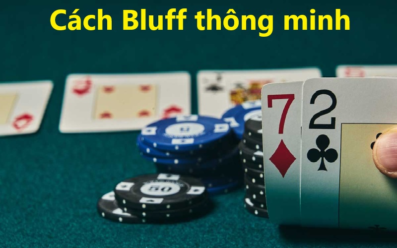 Cách chơi bài Poker Bluff thông minh